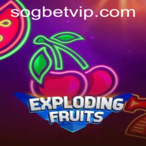 ExplodingFruits: A Thrilling Slot Game Experience at Sogbet Casino