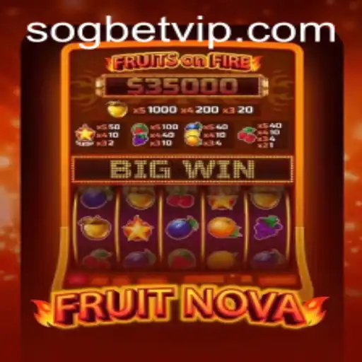Experience the Thrills of FruitNova at Sogbet Casino
